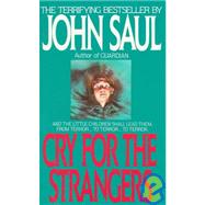 Cry for the Strangers A Novel