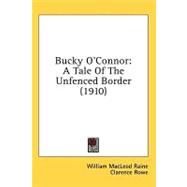 Bucky O'Connor : A Tale of the Unfenced Border (1910)