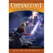 Chandlefort : In the Shadow of the Bear