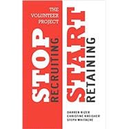 The Volunteer Project: Stop Recruiting. Start Retaining.