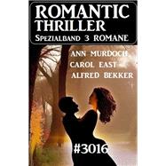 Romantic Thriller Spezialband 3016 - 3 Romane