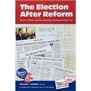 The Election After Reform Money, Politics, and the Bipartisan Campaign Reform Act