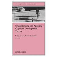 Understanding and Applying Cognitive Development Theory New Directions for Student Services, Number 88