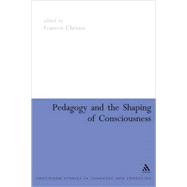 Pedagogy and the Shaping of Consciousness Linguistic and Social Processes