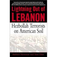 Lightning Out of Lebanon Hezbollah Terrorists on American Soil