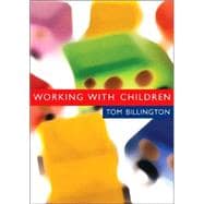 Working with Children : Assessment, Representation and Intervention