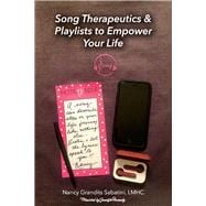 Song Therapeutics & Playlists to Empower Your Life