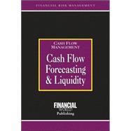 Cash Flow Forecasting and Liquidity