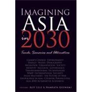 Imagining Asia in 2030 Trends, Scenarios and Alternatives