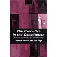 The Executive in the Constitution Structure, Autonomy, and Internal Control