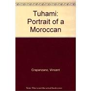 TUHAMI: PORTRAIT OF A MOROCCAN