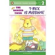 T-Rex Is Missing! A Barkers Book