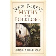 New Forest Myths and Folklore