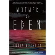 Mother of Eden A Novel