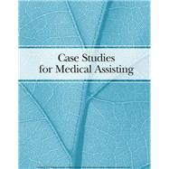 Case Studies for Medical Assisting (Book Only)