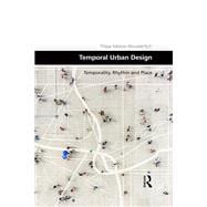 Place Temporality: Time, Rhythm and Urban Design