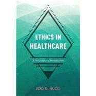 Ethics in Healthcare A Philosophical Introduction