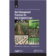 Best Management Practices for Drip Irrigated Crops