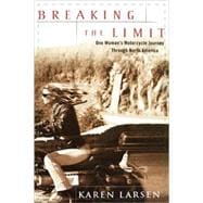 Breaking the Limit One Woman's Motorcycle Journey Through North America