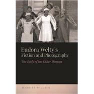 Eudora Welty's Fiction and Photography