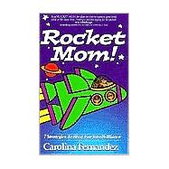 Rocket Mom!