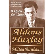 Aldous Huxley: A Quest for Values