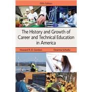 The History and Growth of Career and Technical Education in America