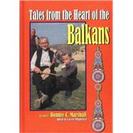 Tales from the Heart of the Balkans