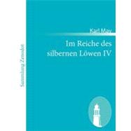 Im Reiche Des Silbernen L”wen IV