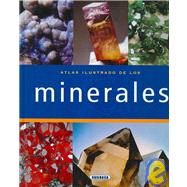 Atlas Ilustrado de los minerales/ Illustrated Atlas of Minerals
