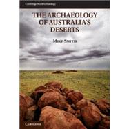 The Archaeology of Australia's Deserts