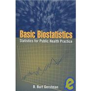 Basic Biostatistics: Statistics for Public Health Practice (Book with Study Guide)