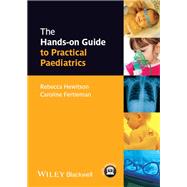 The Hands-on Guide to Practical Paediatrics
