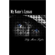 My Name's Lyman