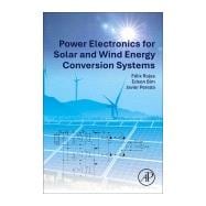 Power Electronics for Solar and Wind Energy Conversion Systems