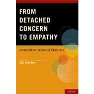From Detached Concern to Empathy Humanizing Medical Practice