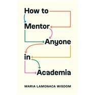 How to Mentor Anyone in Academia
