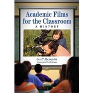 Academic Films for the Classroom : A History
