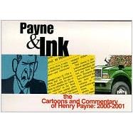 Payne and Ink : The Cartoons and Commentary of Henry Payne: 2000-2001