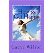 How to Get Happy