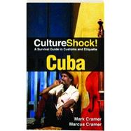 CultureShock! Cuba: A Survival Guide to Customs and Etiquette