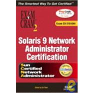 Solaris 9 Network Administrator Exam Cram 2 (Exam CX-310-044)