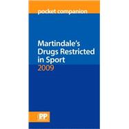 Martindale's Drugs Restricted in Sport Pocket Companion 2009