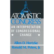 The Atomistic Congress: Interpretation of Congressional Change: Interpretation of Congressional Change