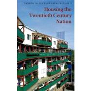 Housing the Twentieth Century Nation