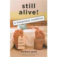 Still Alive! : A Temporary Condition