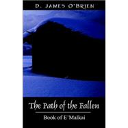 The Path of the Fallen: Book of E'malkai