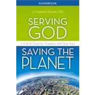 Serving God, Saving the Planet Guidebook