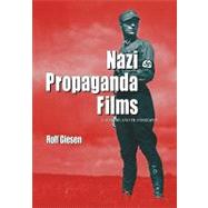 Nazi Propaganda Films : A History and Filmography,9780786438709
