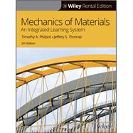 Mechanics of Materials: An Integrated Learning System, 5th Edition [Rental Edition]